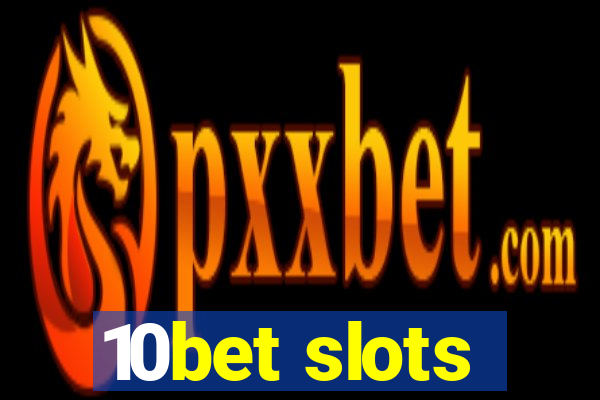 10bet slots